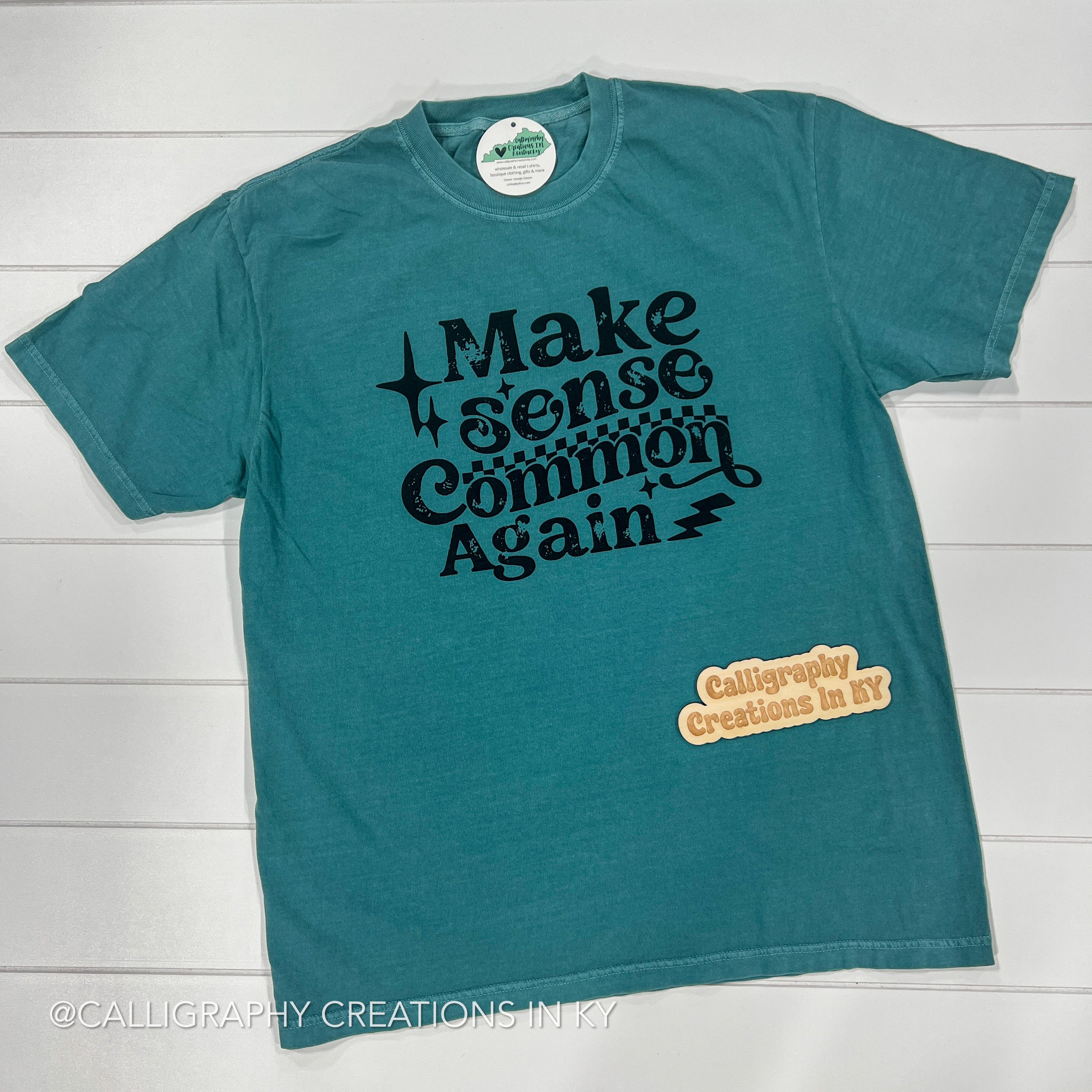Make Sense Common Again CC Tee *FINAL SALE*