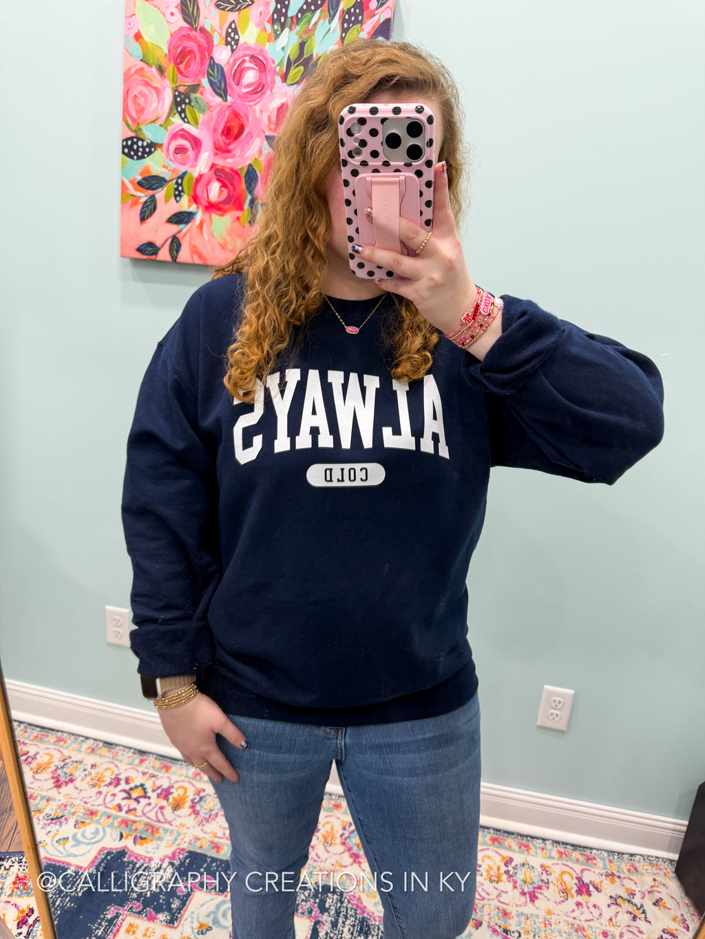 Always Cold Sweatshirt