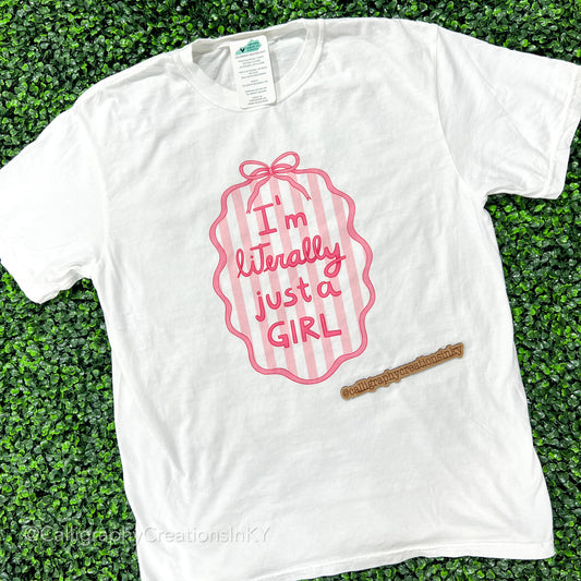PREORDER • Literally Just A Girl CC Tee