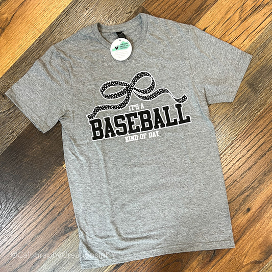 It's A Baseball Kind of Day Tee