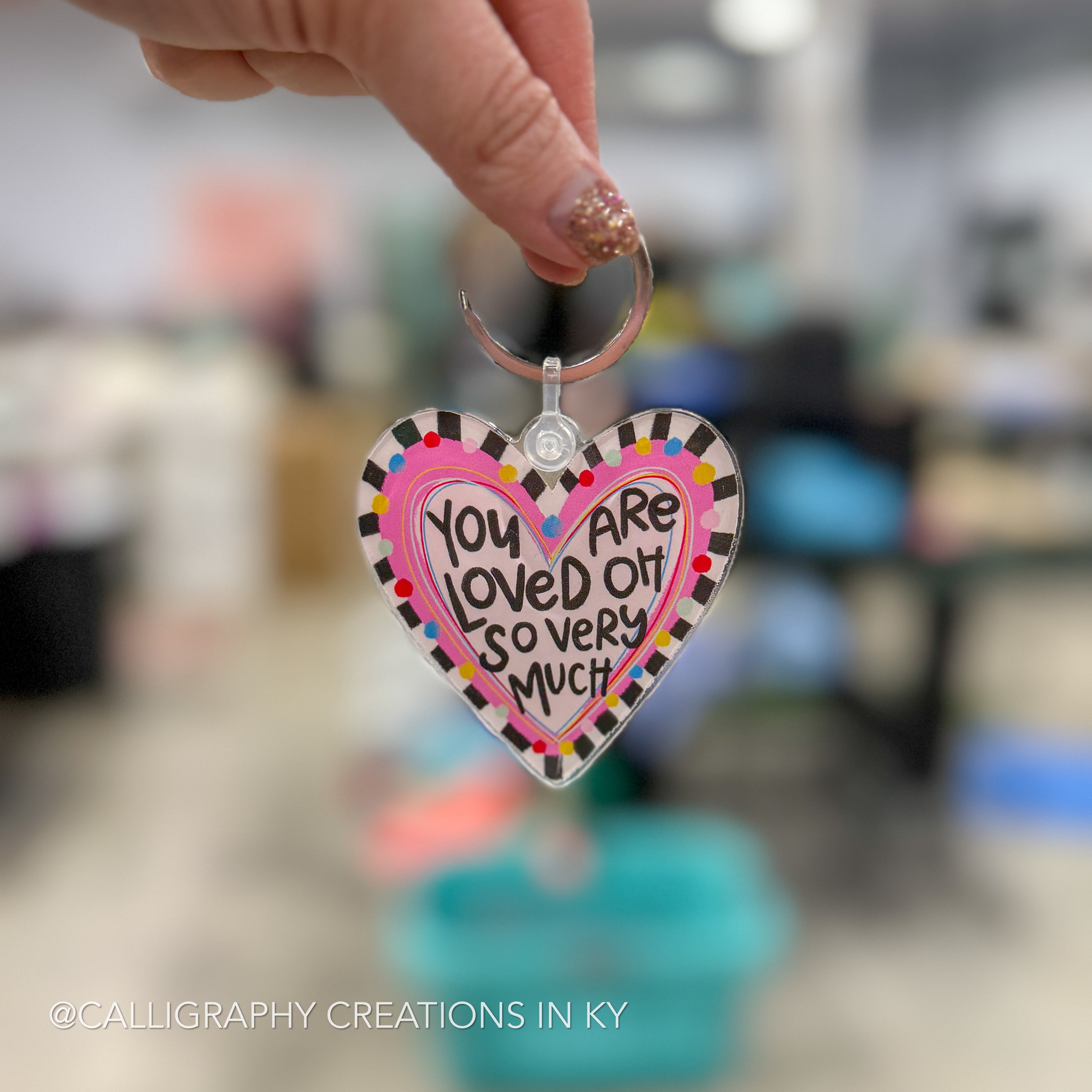 You Are Loved Oh So Very Much Keychain • Doodles By Rebekah