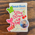Slow Down Ur Fine Sticker - Doodles By Rebekah