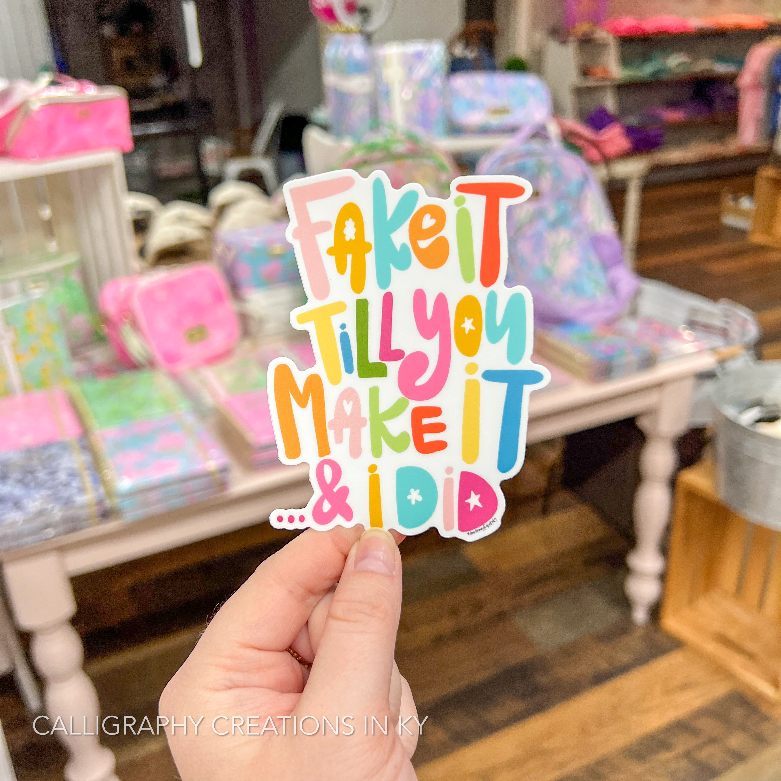 Fake It Until You Make It Sticker - Doodles By Rebekah