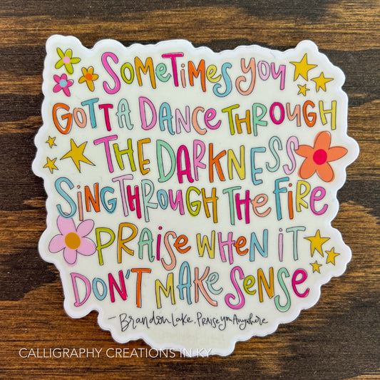 Praise When It Don’t Make Sense Sticker - Doodles By Rebekah
