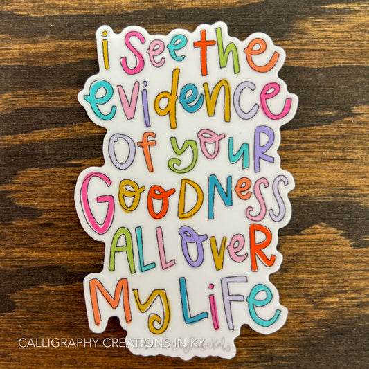 Evidence Of Your Goodness Sticker - Doodles By Rebekah
