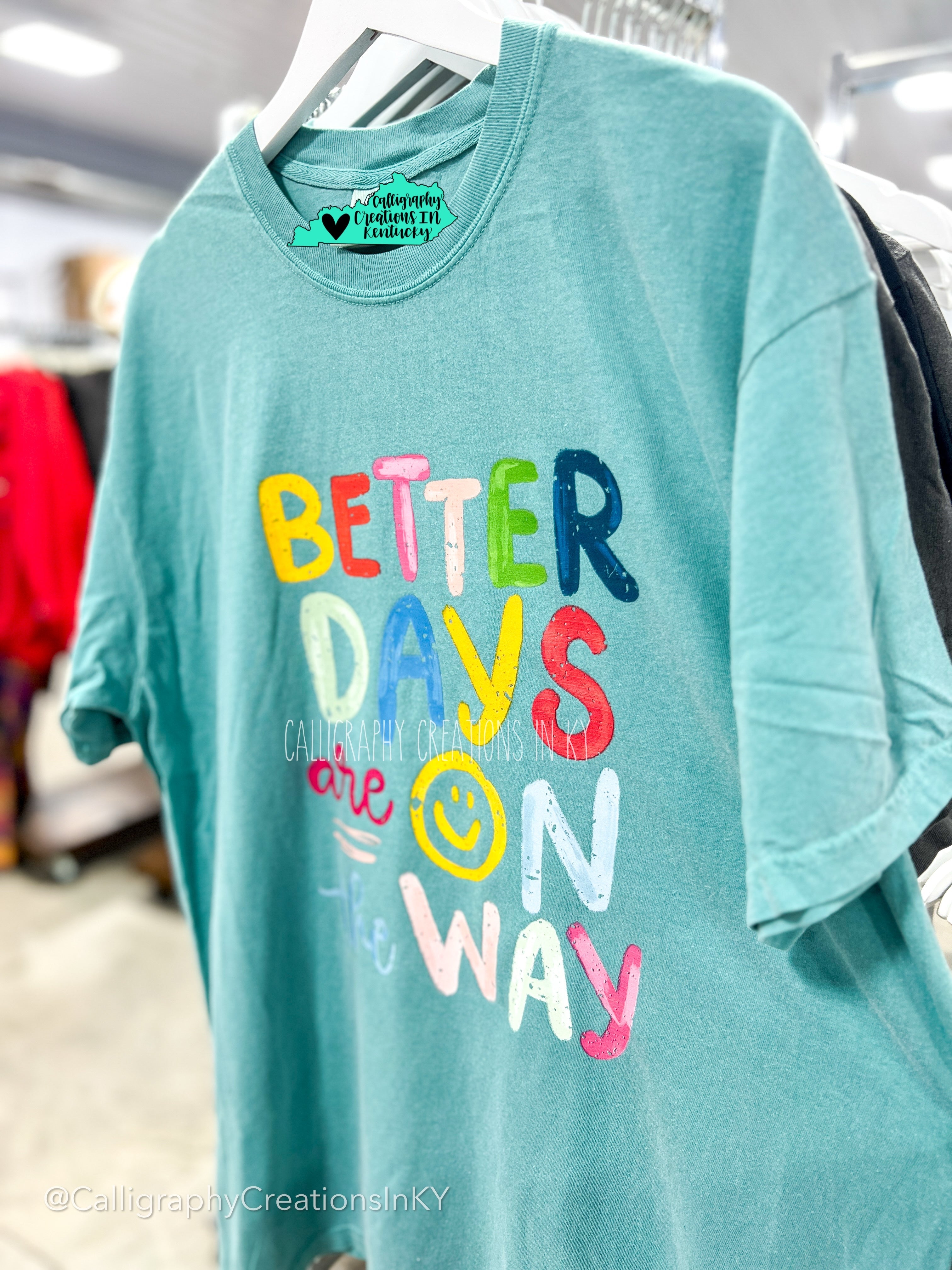 Better Days CC Tee {Made To Order}