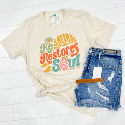 PREORDER SPECIAL • Summer He Restores My Soul Tee