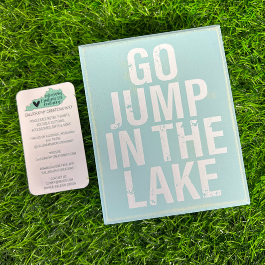 $2.50 Go Jump In The Lake Box Sign - FINAL SALE
