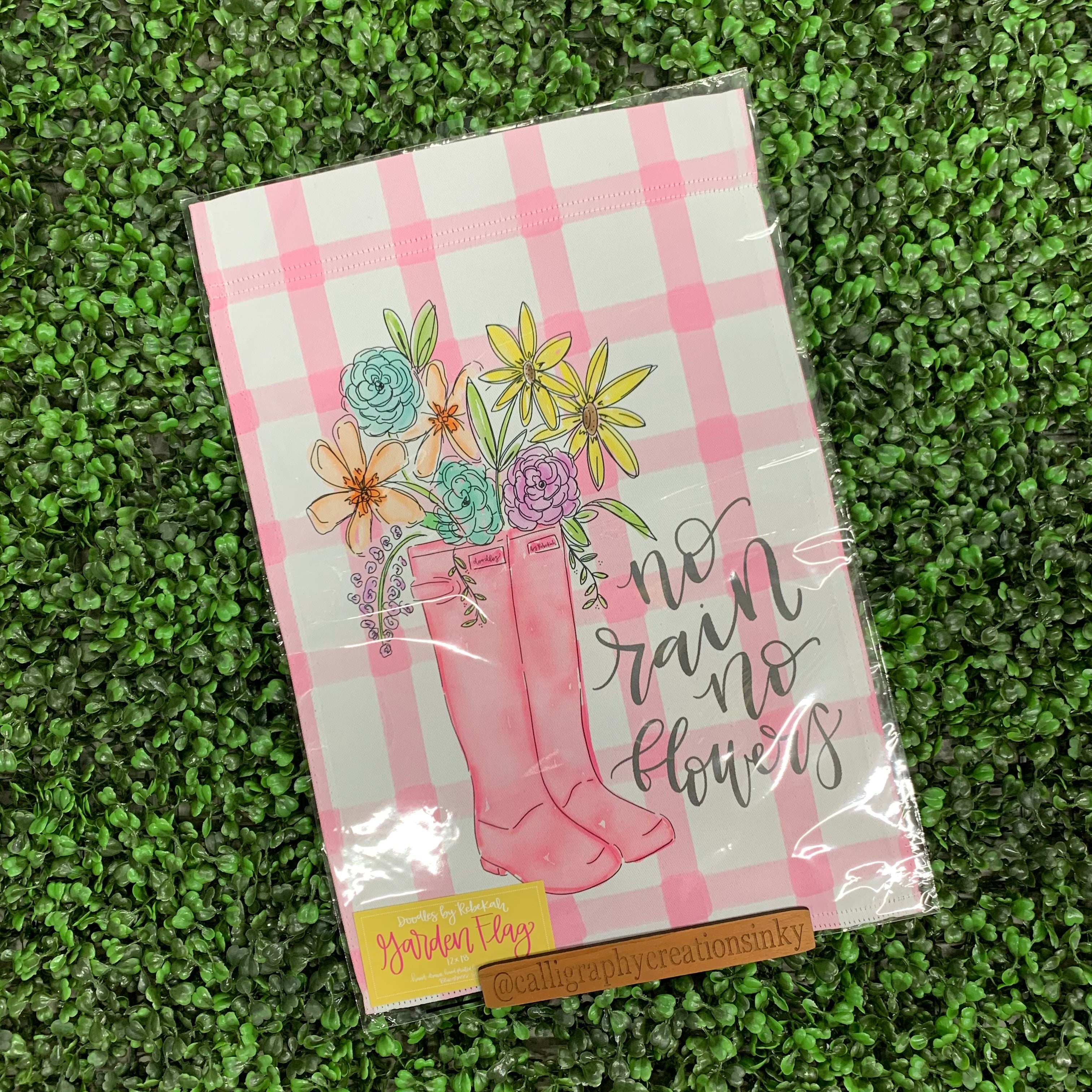 No Rain No Flowers Garden Flag *FINAL SALE*