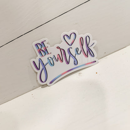 Hand-Lettered Be Yourself Sticker