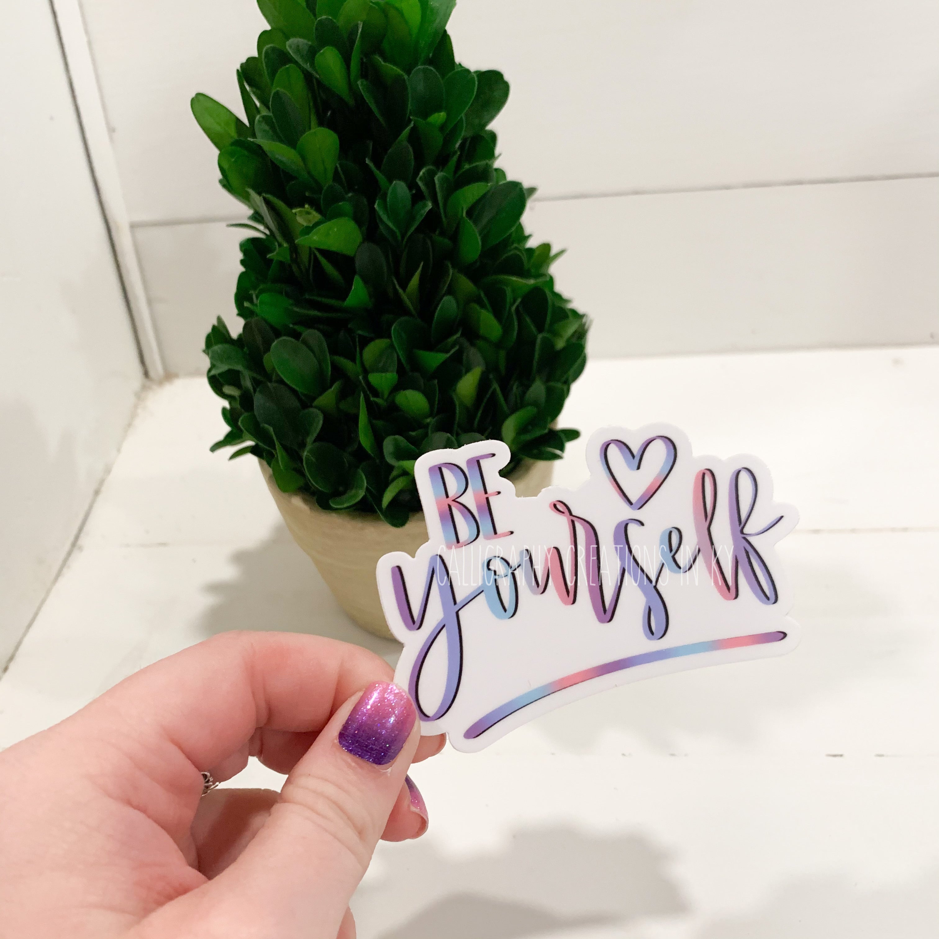 Hand-Lettered Be Yourself Sticker – Calligraphy Creations In KY