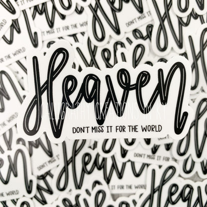 {Hand-Lettered} Heaven: Don’t Miss It For The World Sticker