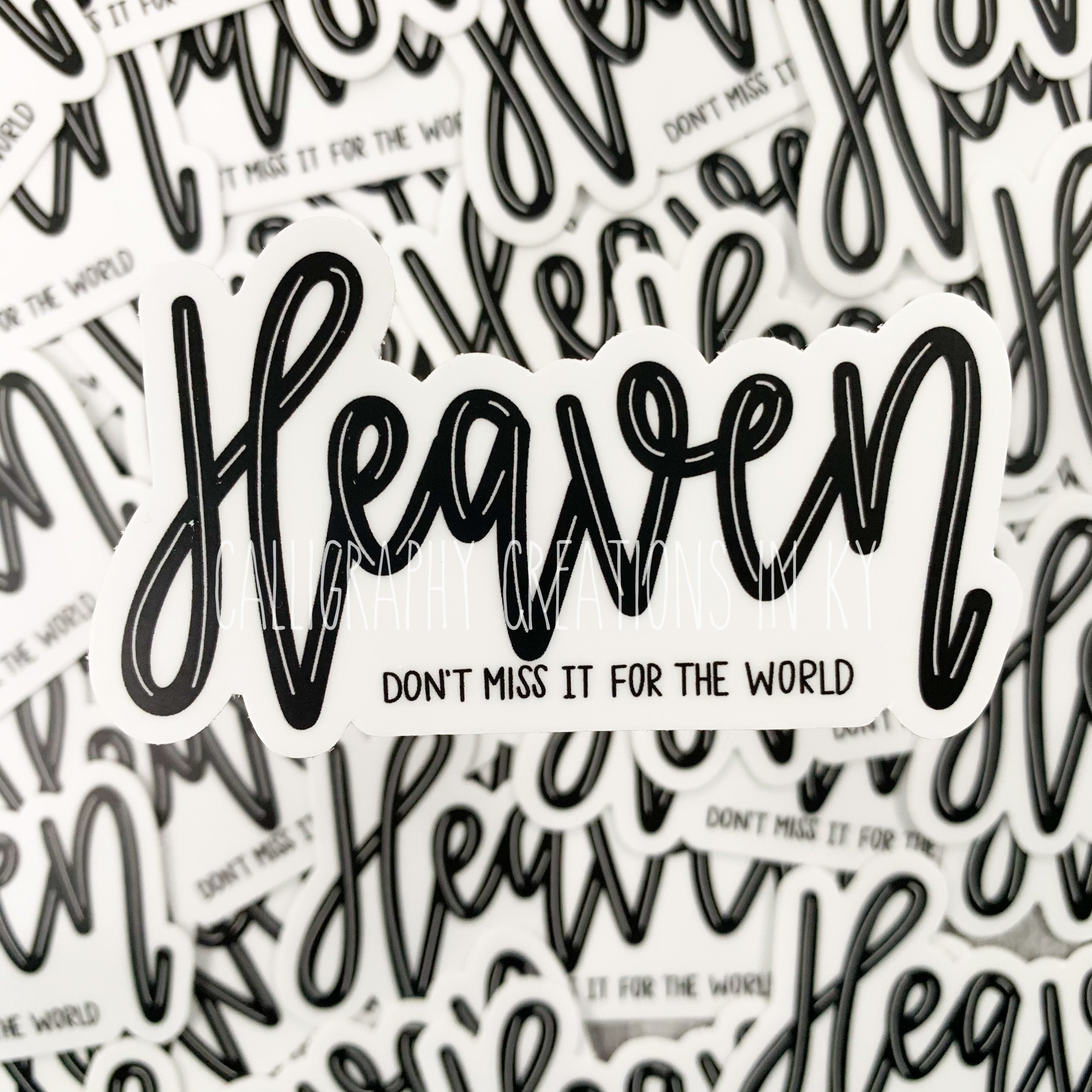 {Hand-Lettered} Heaven: Don’t Miss It For The World Sticker