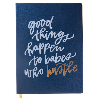 Good Things Happen To Babes Who Hustle Vegan Leather Journal