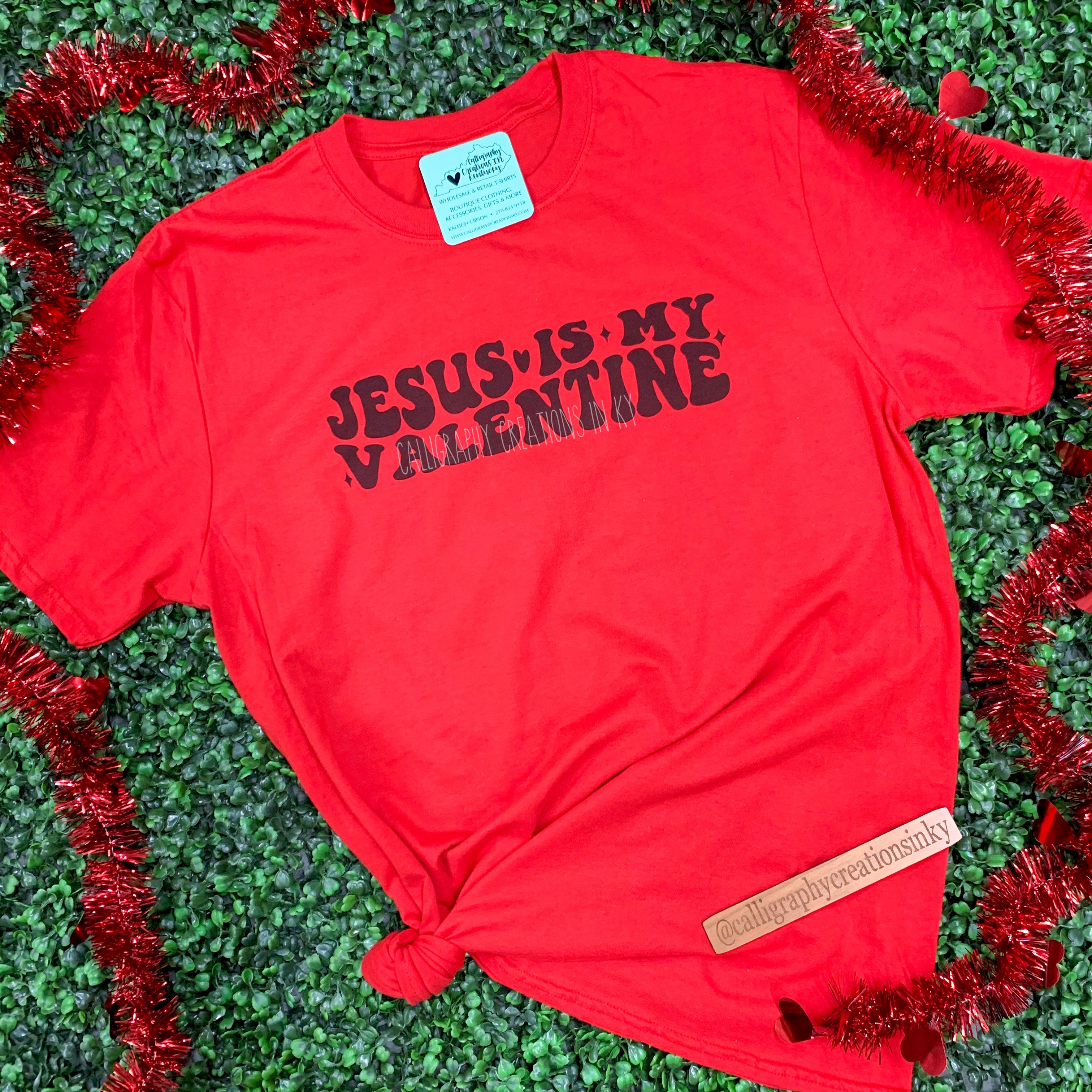 Jesus Is My Valentine Tee *FINAL SALE*